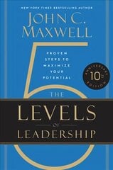 The 5 Levels of Leadership 10th Anniversary Edition: Proven Steps to Maximize Your Potential kaina ir informacija | Dvasinės knygos | pigu.lt
