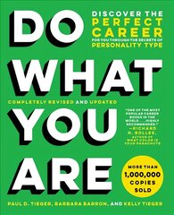 Do What You Are (Revised): Discover the Perfect Career for You Through the Secrets of Personality Type Revised ed. kaina ir informacija | Socialinių mokslų knygos | pigu.lt