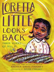 Loretta Little Looks Back: Three Voices Go Tell It цена и информация | Книги для детей | pigu.lt