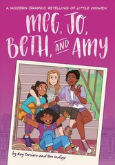 Meg, Jo, Beth, and Amy: A Graphic Novel: A Modern Retelling of Little Women kaina ir informacija | Knygos paaugliams ir jaunimui | pigu.lt