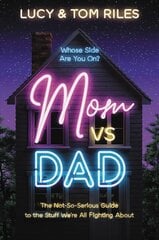 Mom vs. Dad: The Not-So-Serious Guide to the Stuff We're All Fighting About kaina ir informacija | Saviugdos knygos | pigu.lt