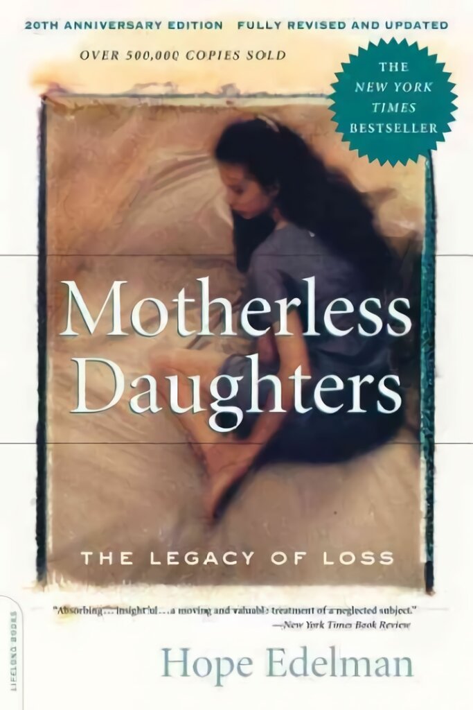 Motherless Daughters: The Legacy of Loss, 20th Anniversary Edition 3rd edition цена и информация | Saviugdos knygos | pigu.lt