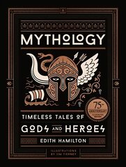 Mythology: Timeless Tales of Gods and Heroes, 75th Anniversary Illustrated Edition 75th Anniversary Illustrated ed цена и информация | Духовная литература | pigu.lt