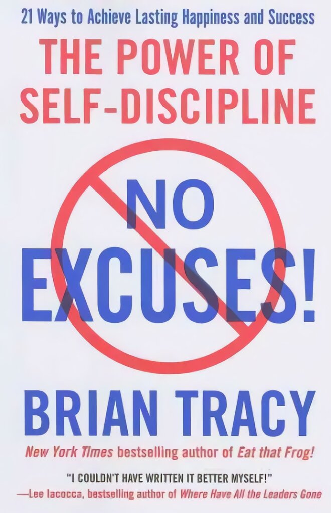 No Excuses!: The Power of Self-Discipline kaina ir informacija | Saviugdos knygos | pigu.lt