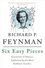 Six Easy Pieces: Essentials of Physics Explained by Its Most Brilliant Teacher 4th edition цена и информация | Книги по экономике | pigu.lt