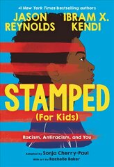 Stamped (For Kids): Racism, Antiracism, and You kaina ir informacija | Knygos paaugliams ir jaunimui | pigu.lt