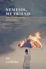 Nemesis, My Friend: Journeys Through the Turning Times kaina ir informacija | Poezija | pigu.lt