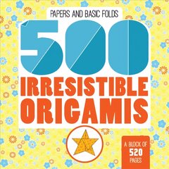 500 Irresistable Origamis kaina ir informacija | Knygos apie meną | pigu.lt
