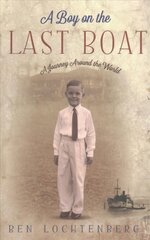 Boy in the Last Boat: A Journey Around the World kaina ir informacija | Biografijos, autobiografijos, memuarai | pigu.lt