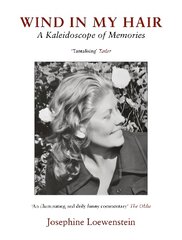 Wind in My Hair: A Kaleidoscope of Memories kaina ir informacija | Biografijos, autobiografijos, memuarai | pigu.lt
