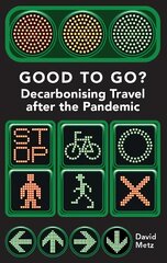 Good To Go?: Decarbonising Travel After the Pandemic цена и информация | Книги по экономике | pigu.lt