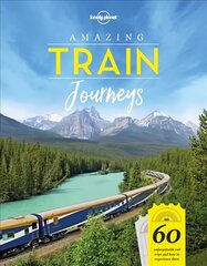 Lonely Planet Amazing Train Journeys цена и информация | Путеводители, путешествия | pigu.lt