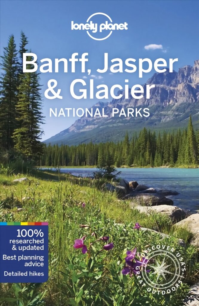 Banff, Jasper and Glacier National Parks 6th edition цена и информация | Kelionių vadovai, aprašymai | pigu.lt