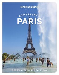 Lonely Planet Experience Paris kaina ir informacija | Kelionių vadovai, aprašymai | pigu.lt