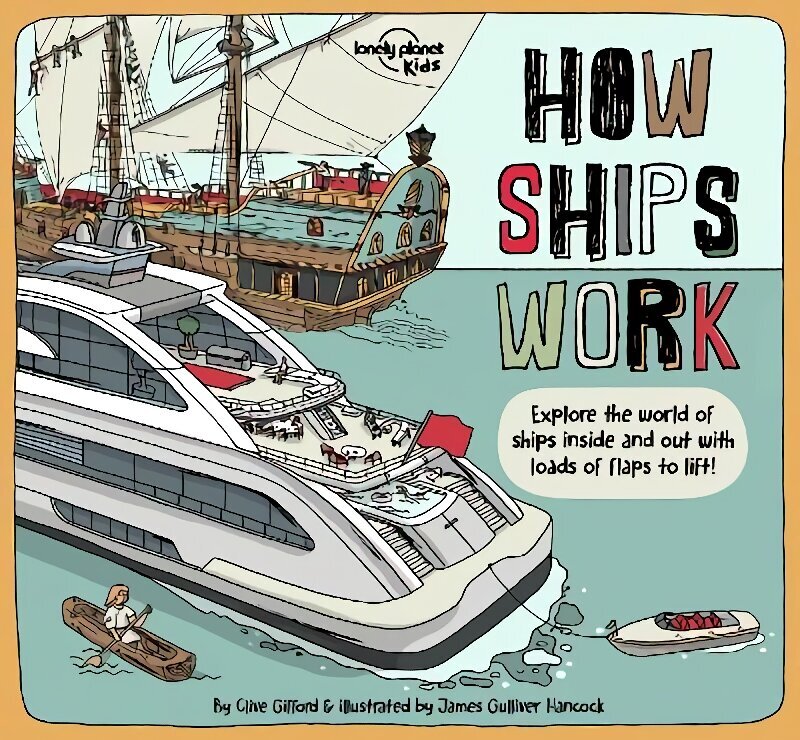 Lonely Planet Kids How Ships Work цена и информация | Knygos paaugliams ir jaunimui | pigu.lt