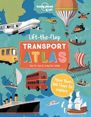 Lonely Planet Kids Lift the Flap Transport Atlas kaina ir informacija | Knygos paaugliams ir jaunimui | pigu.lt