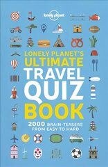 Lonely Planet Lonely Planet's Ultimate Travel Quiz Book цена и информация | Книги для подростков и молодежи | pigu.lt