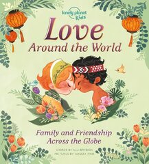 Love Around The World: Family and Friendship Around the World цена и информация | Книги для детей | pigu.lt