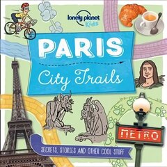 Lonely Planet Kids City Trails - Paris kaina ir informacija | Knygos paaugliams ir jaunimui | pigu.lt