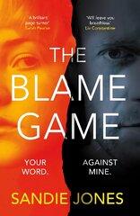 Blame Game: A page-turningly addictive psychological thriller from the author of the Reese Witherspoon Book Club pick The Other Woman цена и информация | Фантастика, фэнтези | pigu.lt