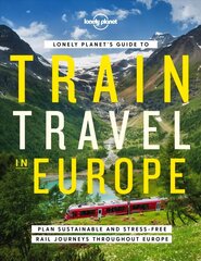 Lonely Planet Lonely Planet's Guide to Train Travel in Europe цена и информация | Путеводители, путешествия | pigu.lt