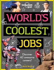 Lonely Planet Kids World's Coolest Jobs: Discover 40 awesome careers! kaina ir informacija | Knygos paaugliams ir jaunimui | pigu.lt