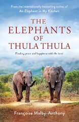 Elephants of Thula Thula цена и информация | Биографии, автобиогафии, мемуары | pigu.lt