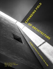 Expanding Field of Architecture: Women in Practice Across the Globe цена и информация | Книги об архитектуре | pigu.lt