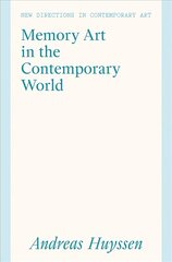 Memory Art in the Contemporary World: Confronting Violence in the Global South kaina ir informacija | Knygos apie meną | pigu.lt