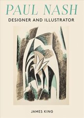 Paul Nash: Designer and Illustrator цена и информация | Книги об искусстве | pigu.lt