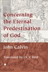 Concerning the Eternal Predestination of God kaina ir informacija | Dvasinės knygos | pigu.lt