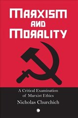 Marxism and Morality: A Critical Examination of Marxist Ethics kaina ir informacija | Istorinės knygos | pigu.lt