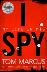 I Spy: My Life in MI5 kaina ir informacija | Biografijos, autobiografijos, memuarai | pigu.lt