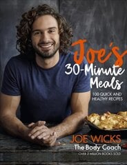 Joe's 30 Minute Meals: 100 Quick and Healthy Recipes цена и информация | Книги рецептов | pigu.lt