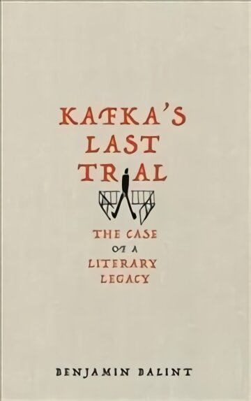 Kafka's Last Trial: The Case of a Literary Legacy kaina ir informacija | Biografijos, autobiografijos, memuarai | pigu.lt