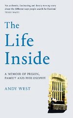 Life Inside: A Memoir of Prison, Family and Learning to Be Free цена и информация | Биографии, автобиогафии, мемуары | pigu.lt