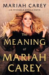 Meaning of Mariah Carey цена и информация | Биографии, автобиографии, мемуары | pigu.lt