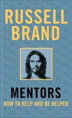 Mentors: How to Help and Be Helped цена и информация | Биографии, автобиогафии, мемуары | pigu.lt