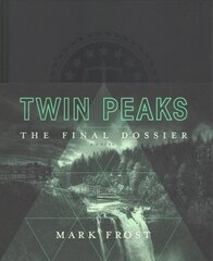 Twin Peaks: The Final Dossier Main Market Ed. цена и информация | Фантастика, фэнтези | pigu.lt
