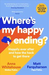 Where's My Happy Ending?: Happily Ever After and How the Heck to Get There цена и информация | Самоучители | pigu.lt