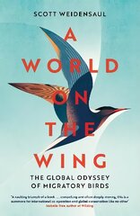 World on the Wing: The Global Odyssey of Migratory Birds цена и информация | Книги о питании и здоровом образе жизни | pigu.lt