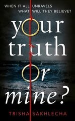 Your Truth or Mine?: A Powerful Psychological Thriller with a Twist You'll Never See Coming цена и информация | Фантастика, фэнтези | pigu.lt