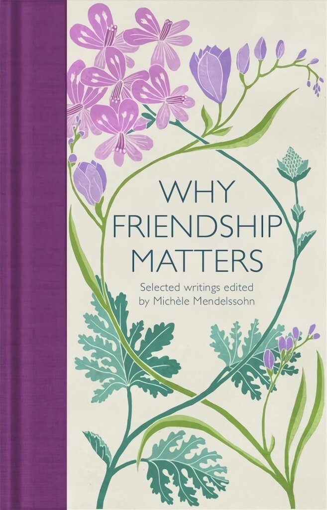 Why Friendship Matters: Selected Writings kaina ir informacija | Poezija | pigu.lt