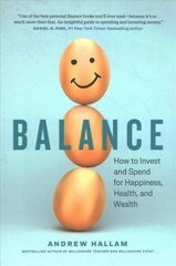 Balance: How to Invest and Spend for Happiness, Health, and Wealth цена и информация | Самоучители | pigu.lt