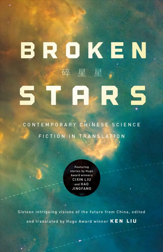 Broken Stars: Contemporary Chinese Science Fiction in Translation цена и информация | Fantastinės, mistinės knygos | pigu.lt
