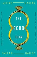 Echo Wife цена и информация | Fantastinės, mistinės knygos | pigu.lt