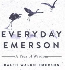 Everyday Emerson: A Year of Wisdom kaina ir informacija | Istorinės knygos | pigu.lt