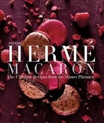 Pierre Herme Macaron: The Ultimate Recipes from the Master Patissier цена и информация | Книги рецептов | pigu.lt