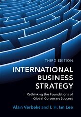 International Business Strategy: Rethinking the Foundations of Global Corporate Success 3rd Revised edition kaina ir informacija | Ekonomikos knygos | pigu.lt