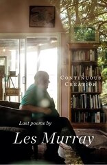 Continuous Creation: Last Poems цена и информация | Поэзия | pigu.lt